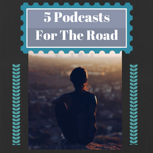 5podcastsfortheroad