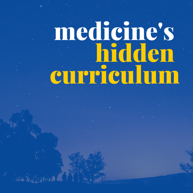 The Hidden Curriculum of Third Year Medical School