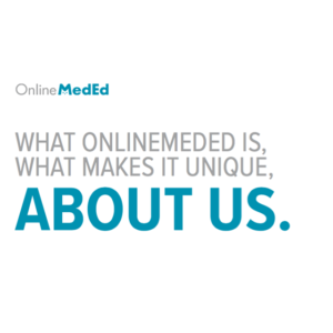 What Makes OnlineMedEd Unique?