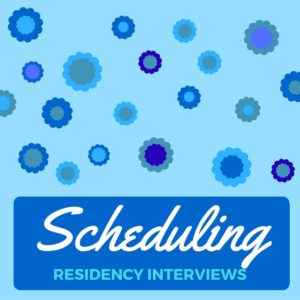 Scheduling Residency Interviews