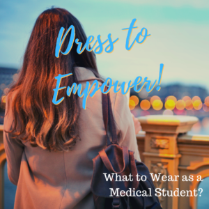 Woman in Blazer with Purse, looking over balcony, with Caption "Dress to Empress" and "What to Wear as Medical Student"